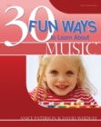 Image for 30 Fun Ways to Learn about Music