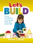 Image for Let&#39;s build  : strong foundations in language, math, and social skills