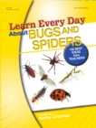 Image for Learn every day about bugs and spiders: 100 best ideas from teachers