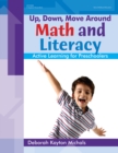 Image for Up, Down, Move Around -- Math and Literacy: Active Learning for Preschoolers