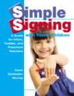 Image for Simple signing with young children: a guide for infant, toddler, and preschool teachers