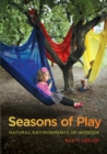 Image for Seasons of play: natural environments of wonder