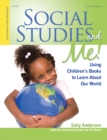 Image for Social Studies and Me: Using Children&#39;s Books to Learn About Our World