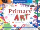 Image for Primary Art: It&#39;s the Process, Not the Product