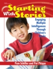 Image for Starting with stories: engaging multiple intelligences through children&#39;s books