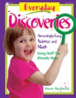Image for Everyday discoveries: amazingly easy science and math using stuff you already have