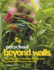 Image for Preschool beyond walls: blending early childhood education and nature-based learning