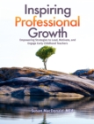 Image for Inspiring Professional Growth: Empowering Strategies to Lead, Motivate, and Engage Early Childhood Teachers