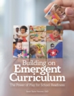 Image for Building on Emergent Curriculum: The Power of Play for School Readiness