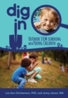 Image for Dig In: Outdoor STEM Learning With Young Children