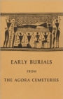 Image for Early Burials from the Agora Cemeteries