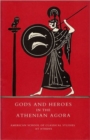 Image for Gods and Heroes in the Athenian Agora