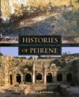 Image for Histories of Peirene  : a Corinthian fountain in three millennia