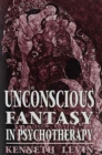 Image for Unconscious Fantasy in Psychotherapy