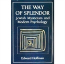 Image for The Way of Splendor : Jewish Mysticism and Modern Psychology