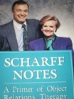 Image for Scharff Notes : A Primer of Object Relations Therapy (International Object Relations Library Series)