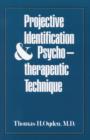 Image for Projective Identification and Psychotherapeutic Technique