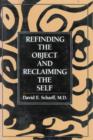 Image for Refinding the Object and Reclaiming the Self