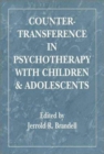 Image for Countertransference in Psychotherapy With Children and Adolescents