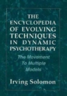 Image for The Encyclopedia of Evolving Techniques in Psychodynamic Therapy