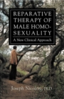 Image for Reparative Therapy of Male Homosexuality : A New Clinical Approach