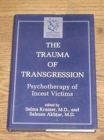 Image for The Trauma of Transgression : Psychotherapy of Incest Victims