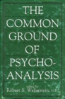 Image for The Common Ground of Psychoanalysis