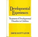 Image for Developmental Experiences : Treatment of Developmental Disorders in Children (340p)