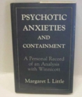 Image for Psychotic Anxieties and Containment