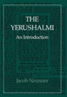 Image for The Yerushalmi--The Talmud of the Land of Israel : An Introduction