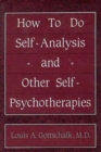 Image for How to Do Self Analysis and Other Self Psychotherapies