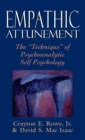 Image for Empathic Attunement : The &#39;Technique&#39; of Psychoanalytic Self Psychology