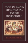 Image for How to Run a Traditional Jewish Household