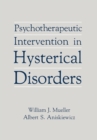 Image for Psychotherapeutic Intervention in Hysterical Disorders