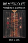 Image for The Mystic Quest : An Introduction to Jewish Mysticism