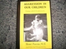 Image for Aggression in Our Children