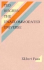 Image for Ted Hughes : The Unaccommodated Universe