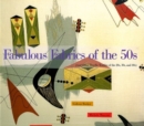 Image for Fabulous Fabrics of the 50&#39;s