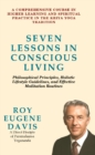 Image for Seven Lessons in Conscious Living : A Comprehensive Course in Higher Learning &amp; Spiritual Practice in the Kriya Yoga Tradition