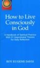 Image for How to Live Consciously in God