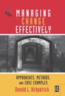 Image for Managing change effectively  : approaches, methods and case examples