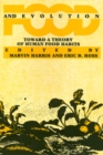 Image for Food and evolution  : toward a theory of human food habits