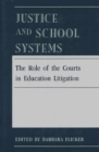 Image for Justice And School Systems - The Role of the Courts in Education Litigation