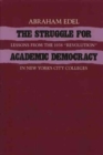 Image for The Struggle for Academic Democracy : Lessons from the 1938 &quot;Revolution&quot; in New York&#39;s City Colleges