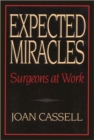 Image for Expected Miracles - Surgeons at Work