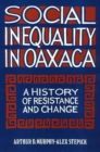 Image for Social Inequality in Oaxaca: A History of Resistance and Change