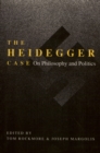 Image for The Heidegger Case : On Philosophy and Politics