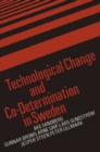 Image for Technological Change and Co-Determination in Sweden