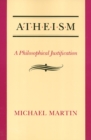 Image for Atheism : A Philosophical Justification