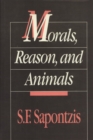 Image for Morals, Reason, and Animals